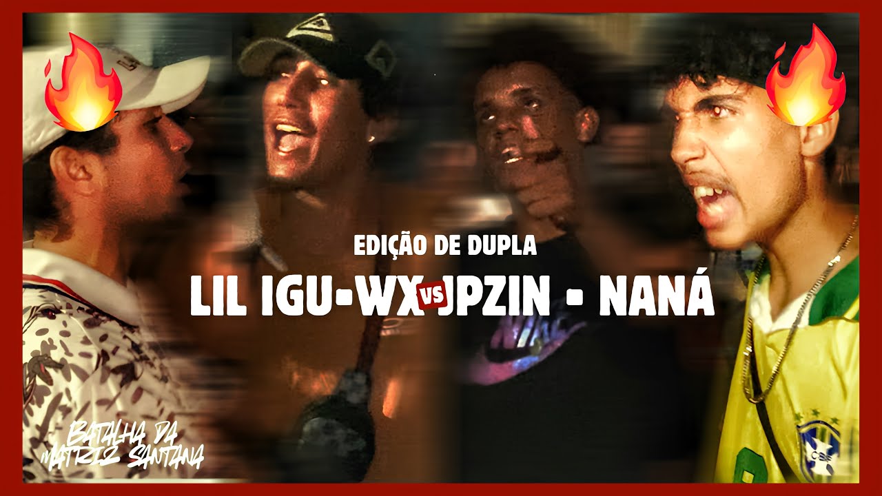 🔥Lil igu e Wx x Jpzin e Naná | 12° Batalha da Matriz| PRIMEIRA FASE • EDIÇÃO DE DUPLA•