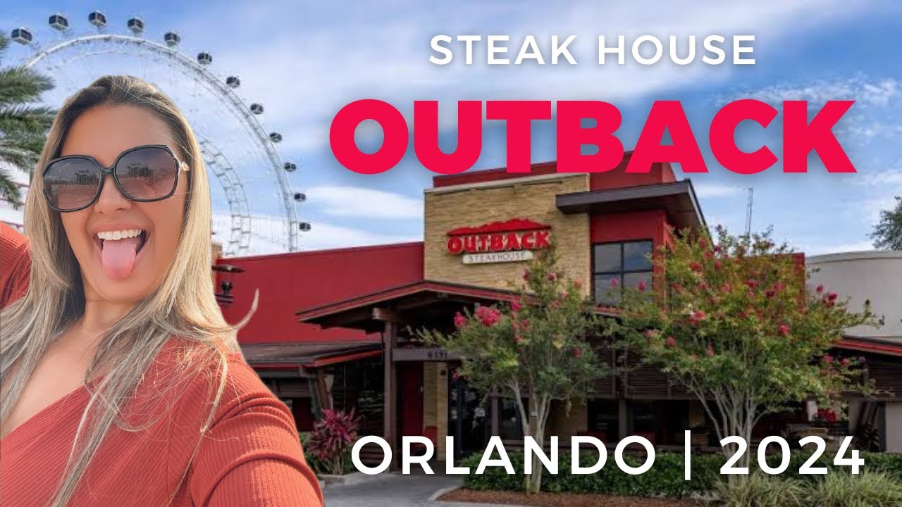 COMO &Eacute; O OUTBACK STEAK HOUSE | ORLANDO - FL&Oacute;RIDA | 2024 - DICAS E MENU