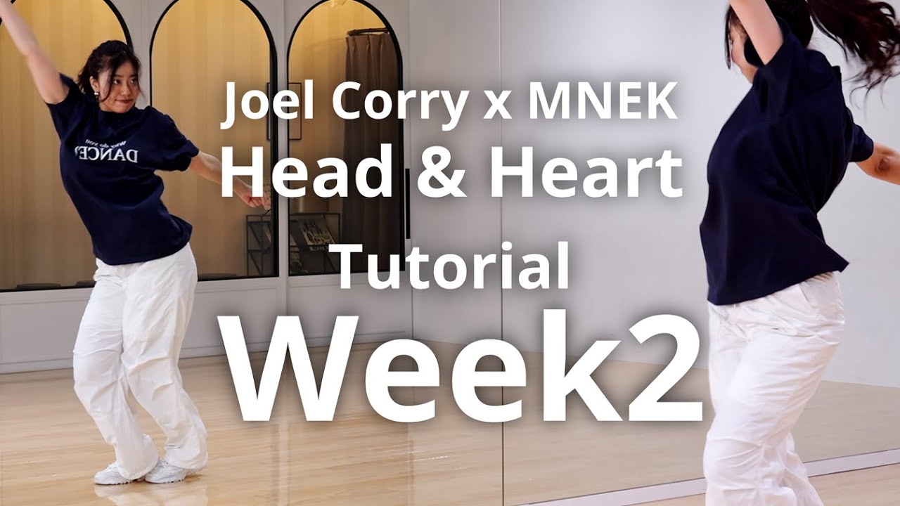 【Week2】Joel Corry x MNEK - Head & Heart - Choreography by #Sora