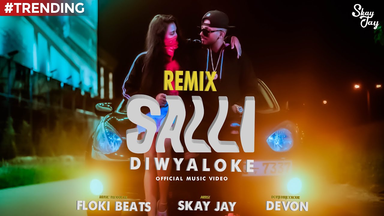SKAY JAY - SALLI DIWYALOKE REMIX ( OFFICIAL MUSIC VIDEO ) Prod, By Floki Beats