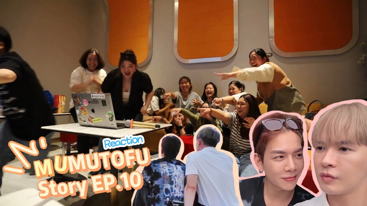 Reaction | MUMU-TOFU STORY | EP.10 (By Blue Pants ft.กุ้บไก่) #MUMUTOFUStory