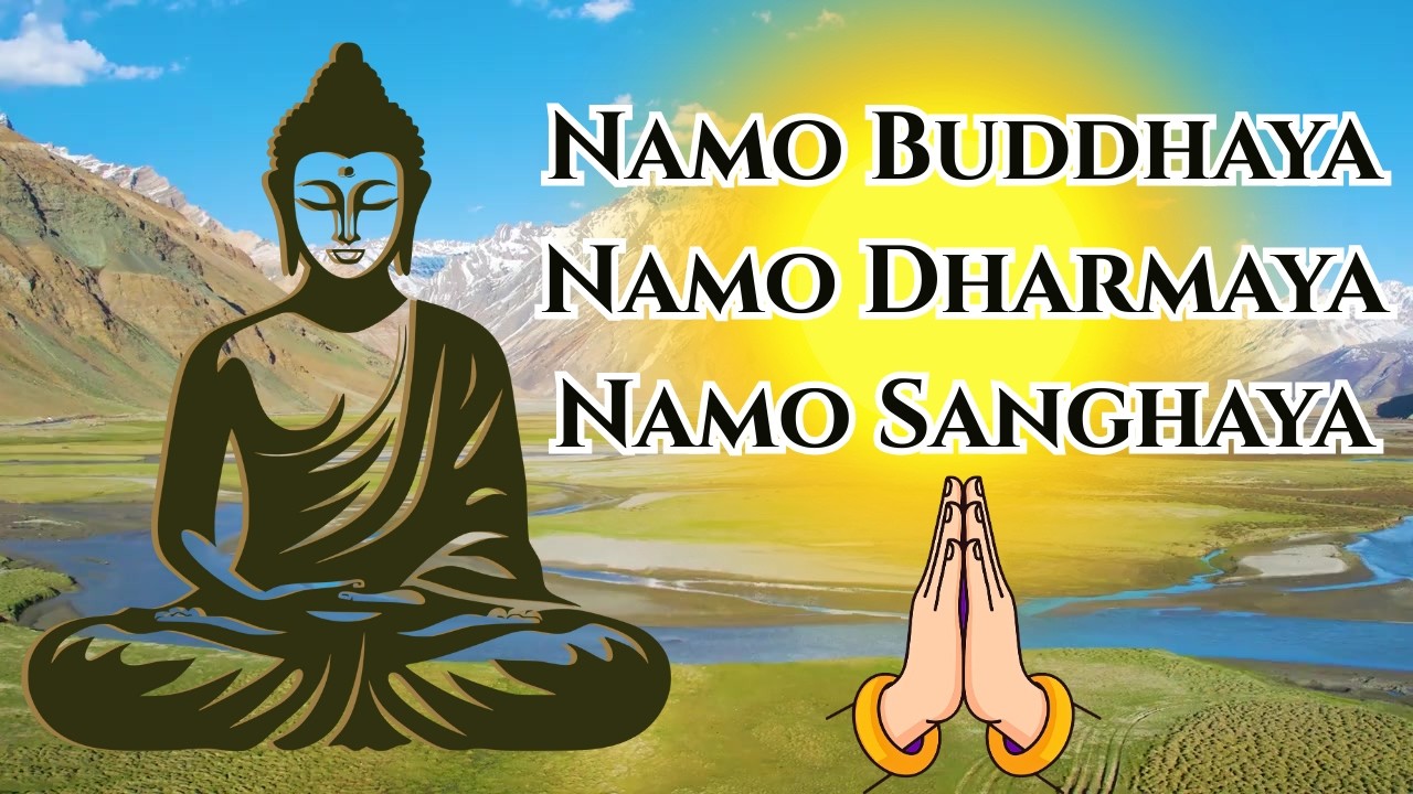 Namo Buddhaya, Namo Dharmaya, Namo Sanghaya | Peaceful Spiritual Chant