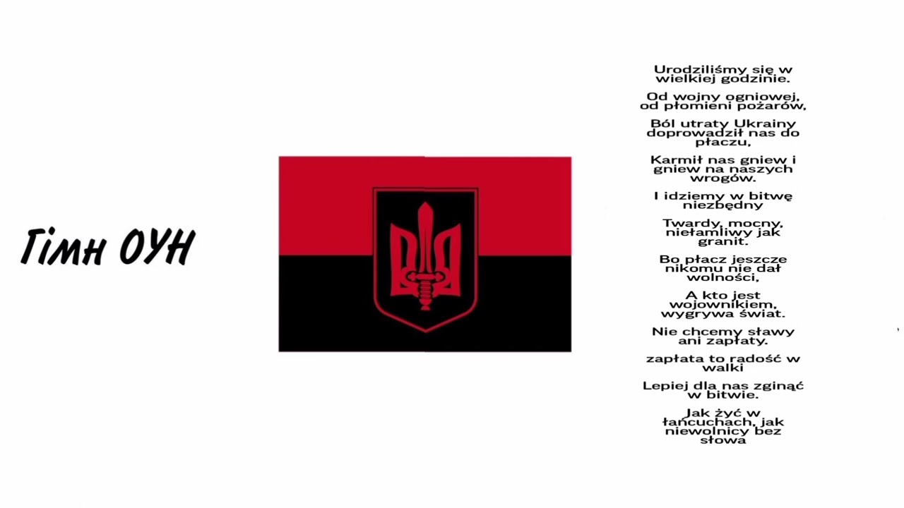 Hymn OUN (Organizacji Ukraińskich Nacjonalist&oacute;w) po polsku