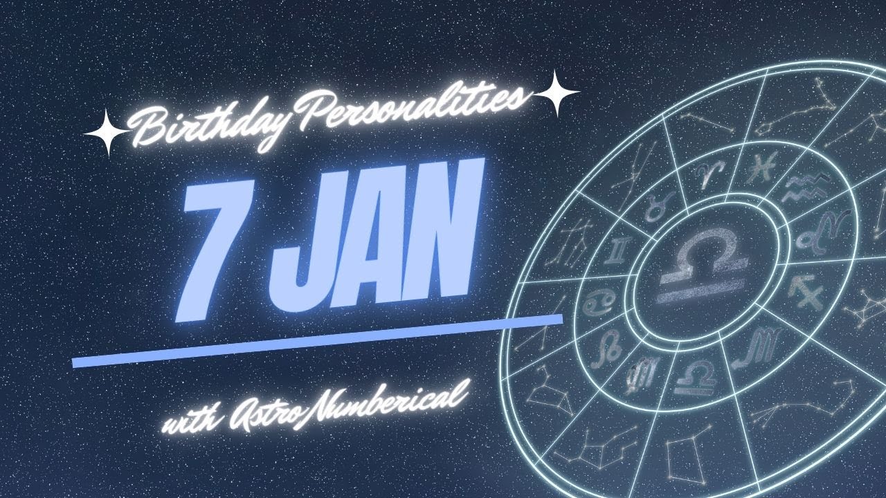 7 January Zodiac Horoscope: Birthday Personality & Traits Revealed