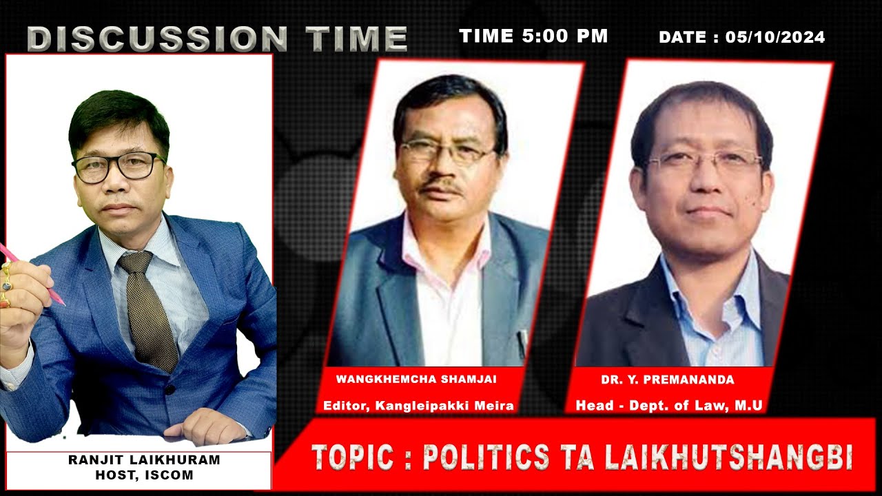 POLITICS TA LAIKHUTSHANGBI ||DISCUSSION TIME || 5:00 PM || 5th OCT 2024