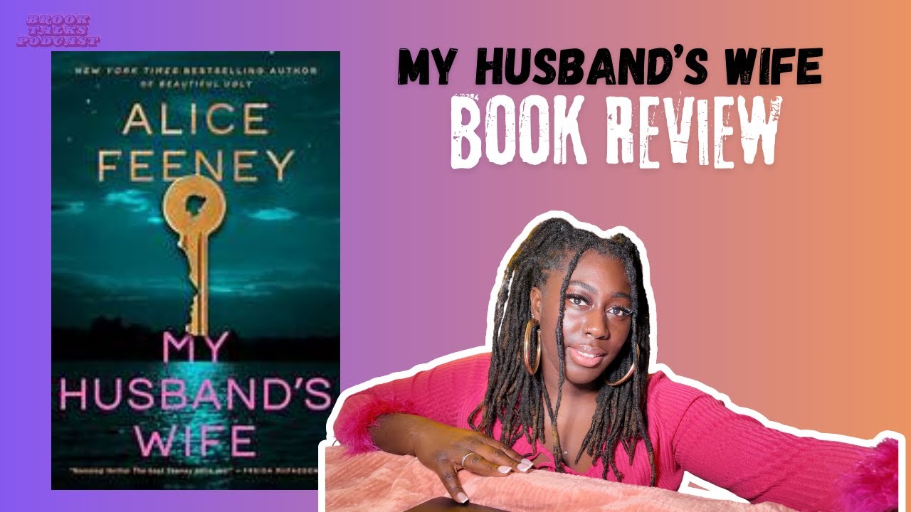 Brook Talks Books | My Husband&rsquo;s Wife (By Alice Feeney) Book Review
