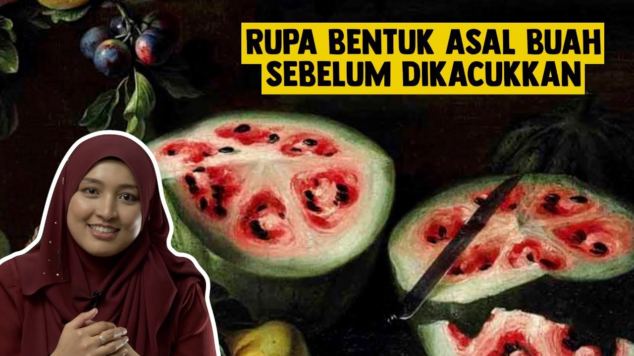 Rupa Bentuk Asal Buah Sebelum Dikacukkan
