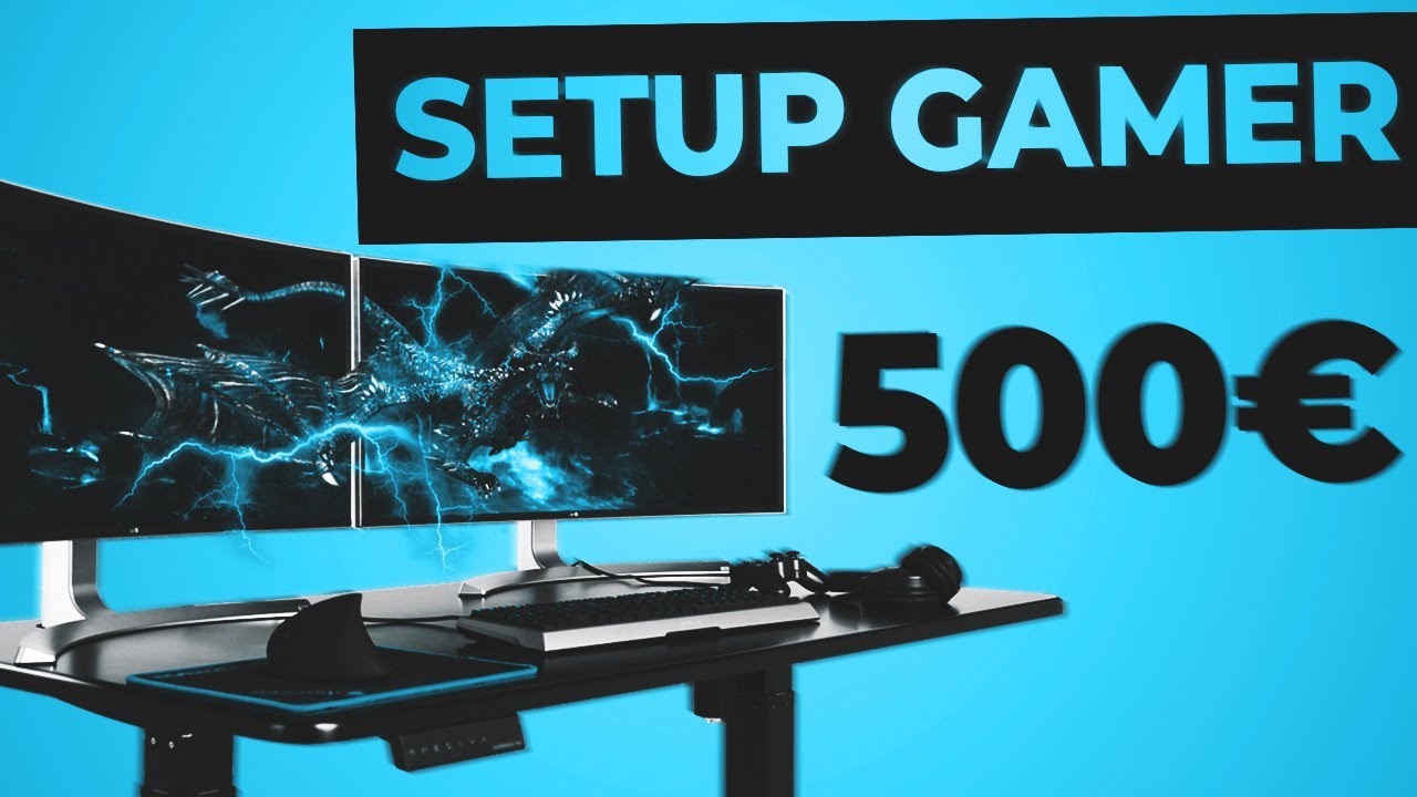 Un SETUP GAMING complet pour 500&euro; !