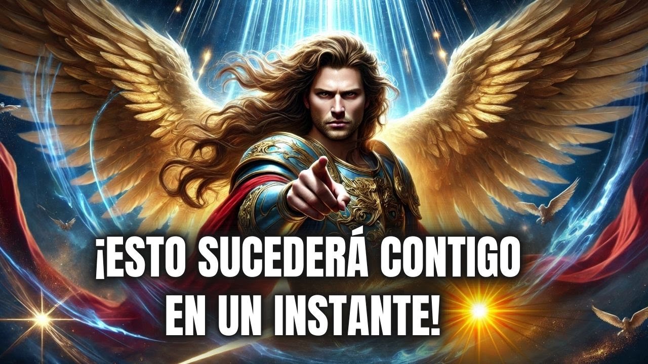 HIJO, EL ARCÁNGEL MIGUEL REVELA QUE ESTO SUCEDERÁ CONTIGO EN UN INSTANTE!