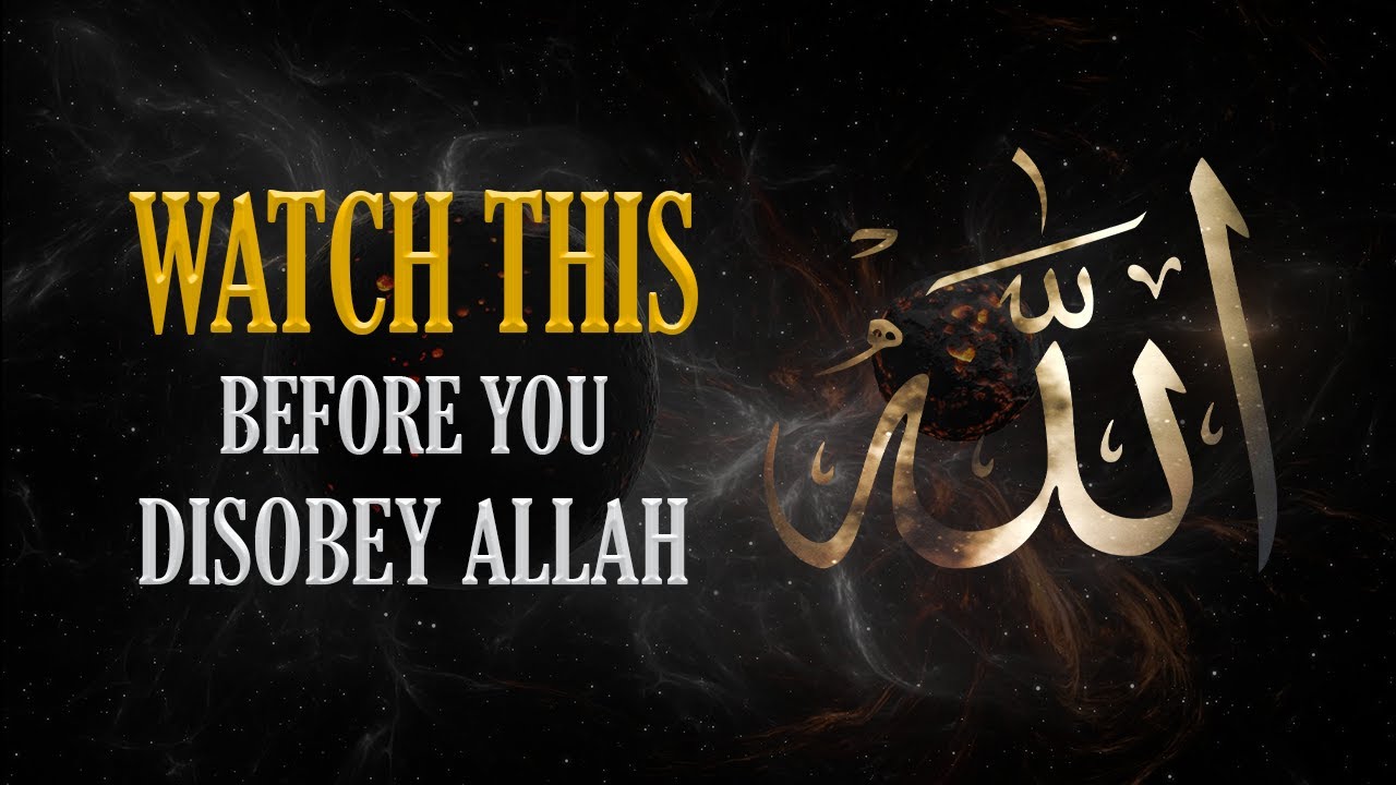 When You Disobey Allah | You Will Never Disobey Allah After Watching This [POWERFUL REMINDER]