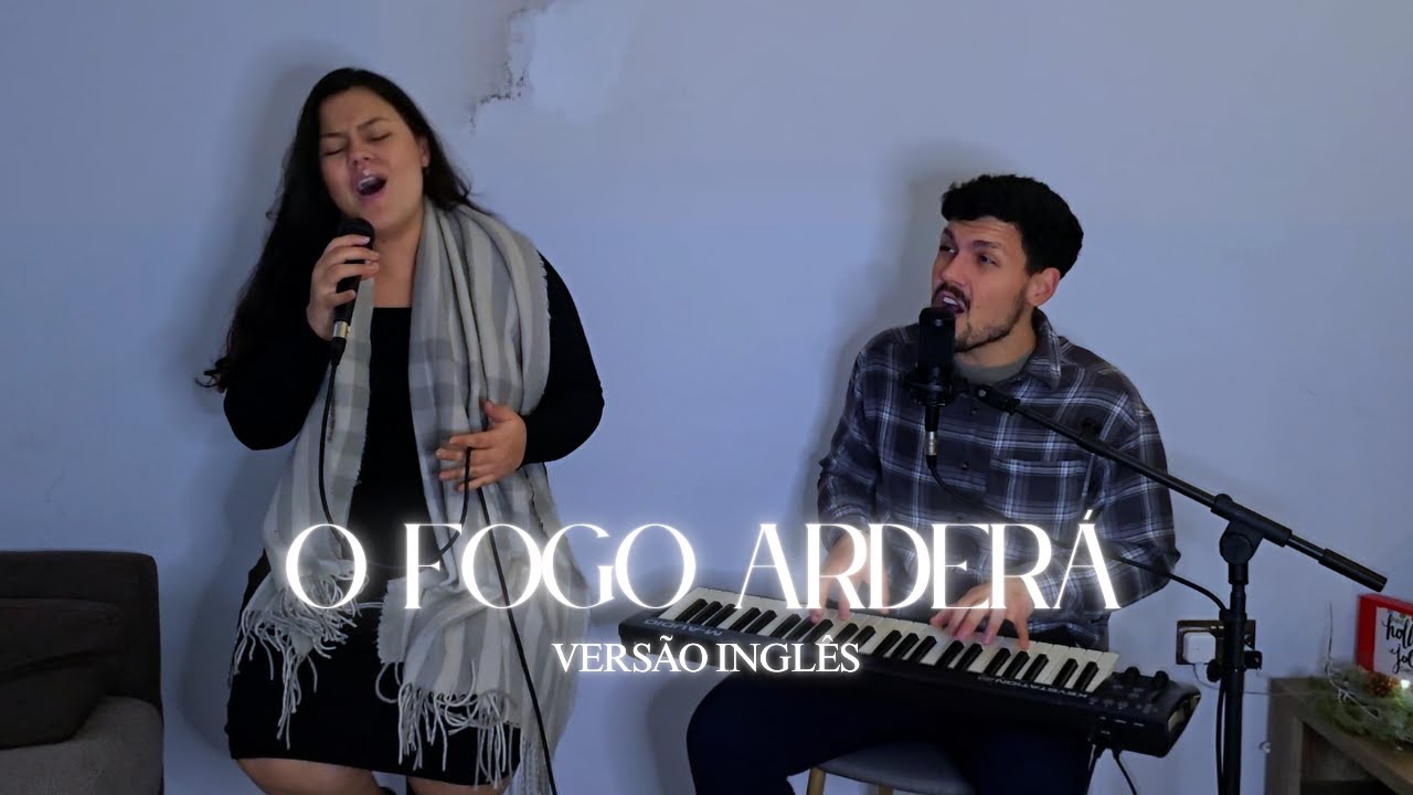 O Fogo Arderá  (Versão Inglês) Alexsander lucio