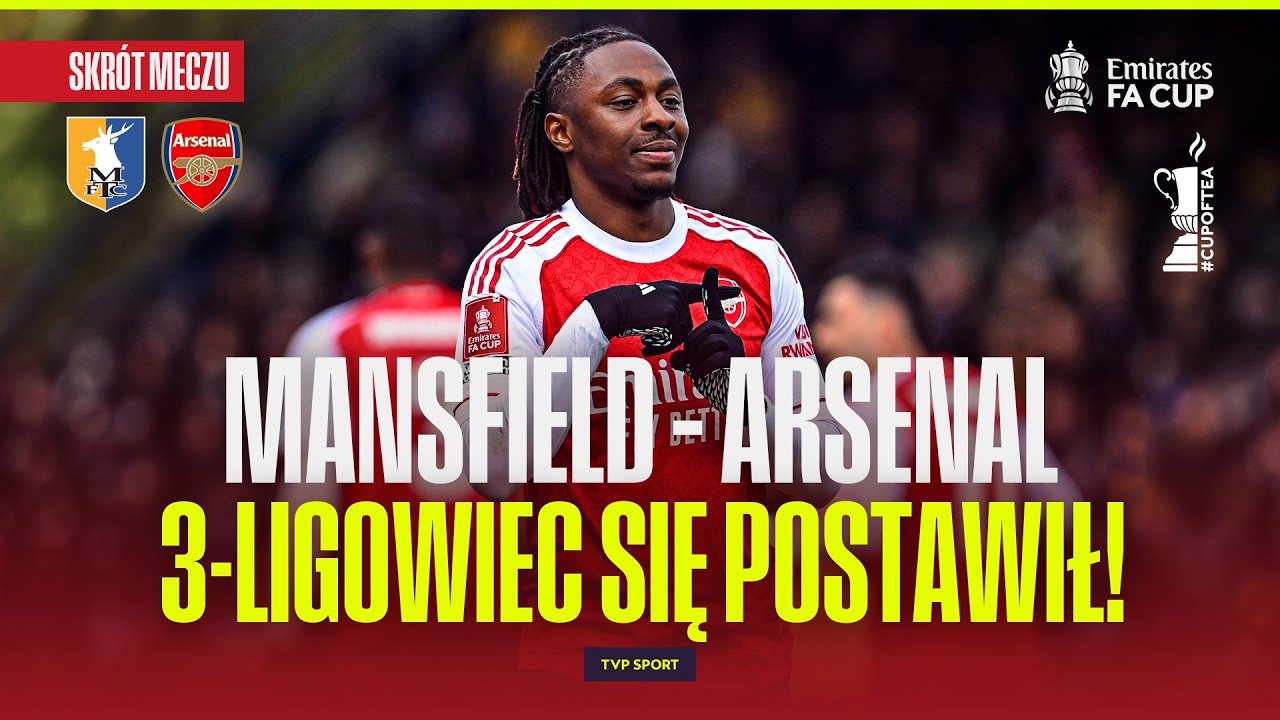 SKR&Oacute;T: ARSENAL Z PROBLEMAMI, TRZECIOLIGOWIEC SIĘ POSTAWIŁ! FA CUP #cupoftea