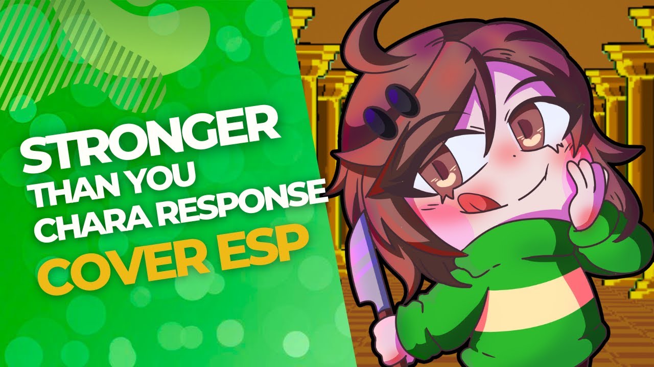 Stronger Than You - Chara response (Spanish cover) / Amanda Serey