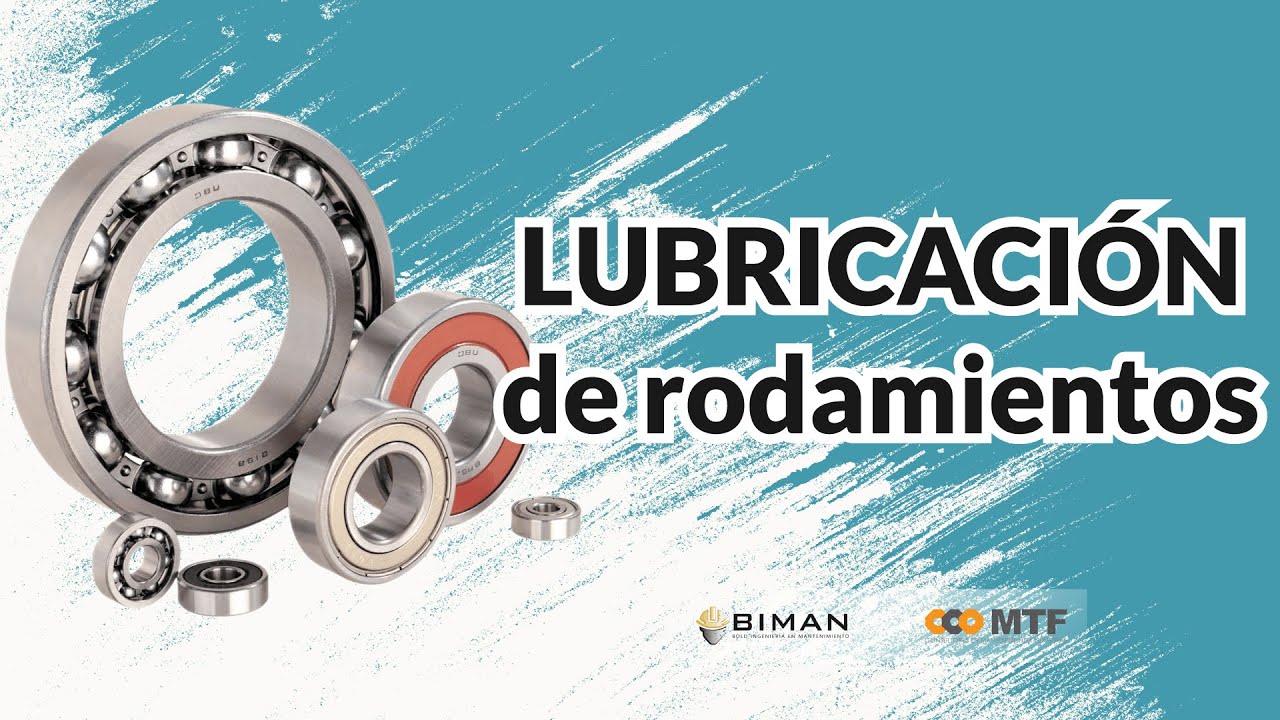 Lubricación de Rodamientos Industriales - BIMAN