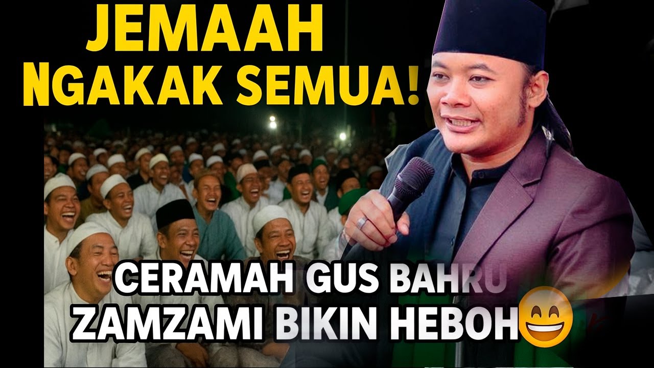 Gus Bahru Zamzami: Ustadz dengan Ceramah Tergokil🤣! Jamaah Ketawa Massal