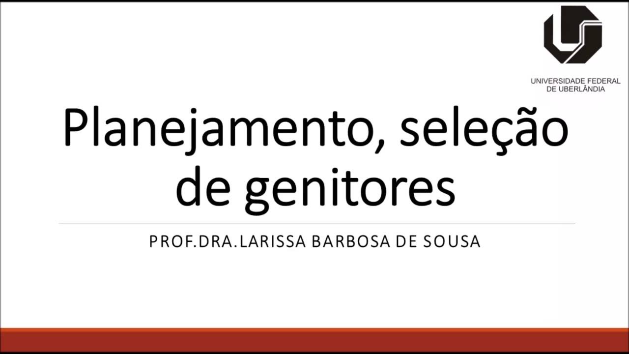 4ª vÍdeo- aula. Planejamento e seleção de genitores
