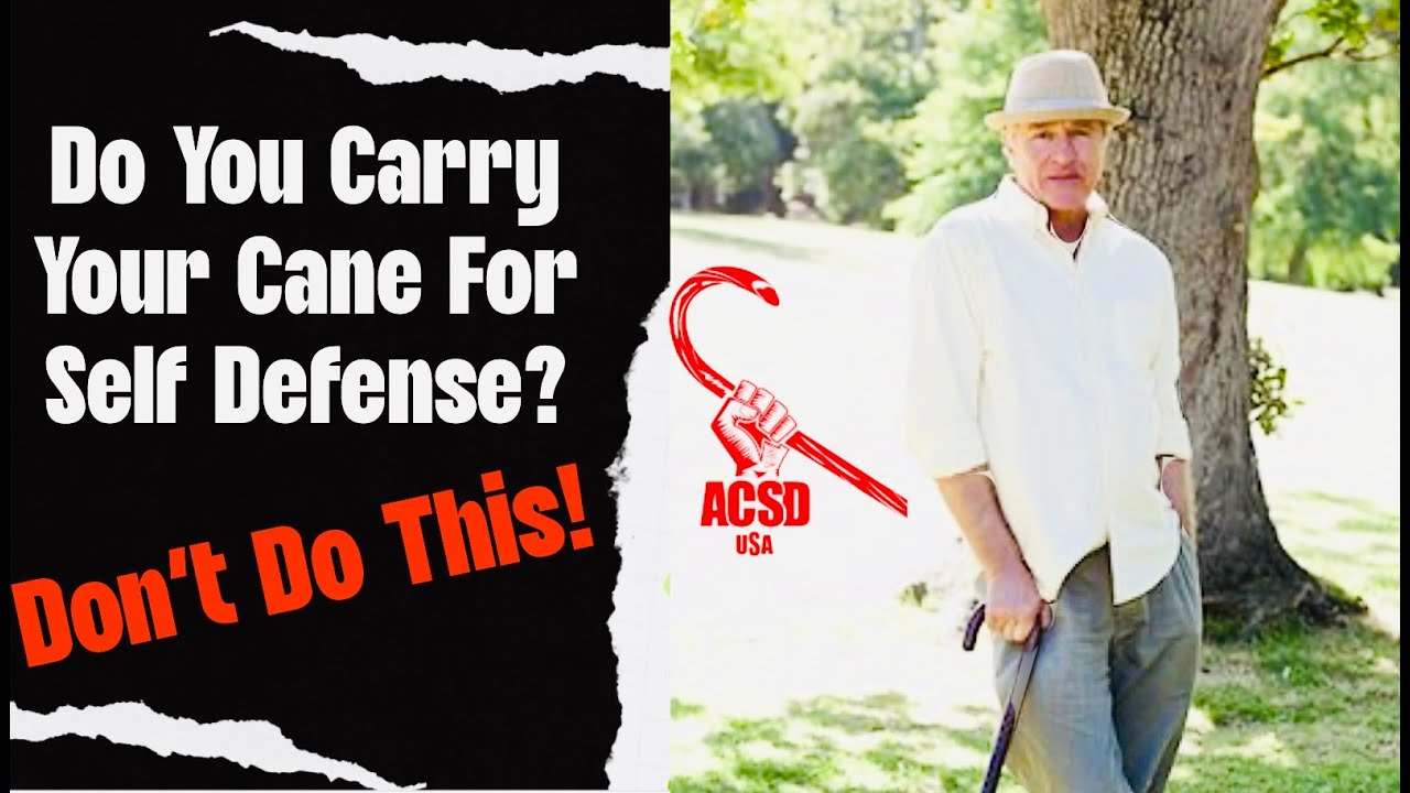 Cane Self Defense: Do You Carry Your Cane for Self Defense? Don't Do This!