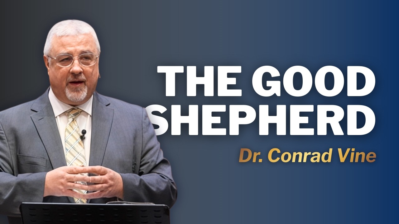 The Good Shepherd | Dr. Conrad Vine