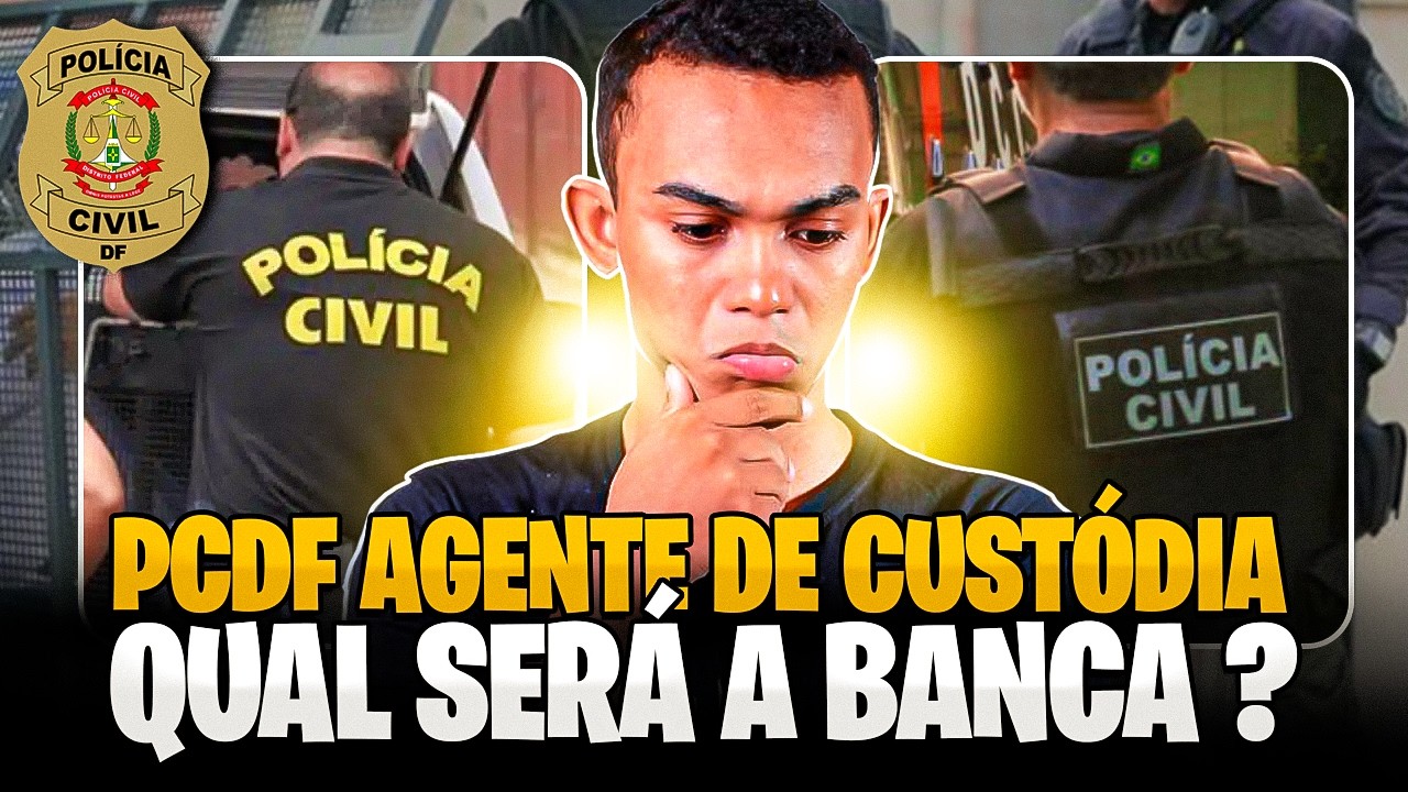 CONCURSO PCDF AGENTE DE CUST&Oacute;DIA BANCA EM DEFINI&Ccedil;&Atilde;O EDITAL VAI SAIR! 
