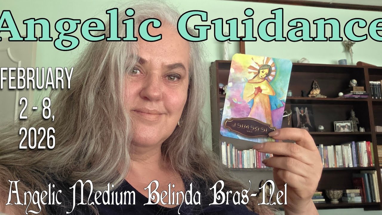 ANGELIC GUIDANCE for February 2 - 8, 2026