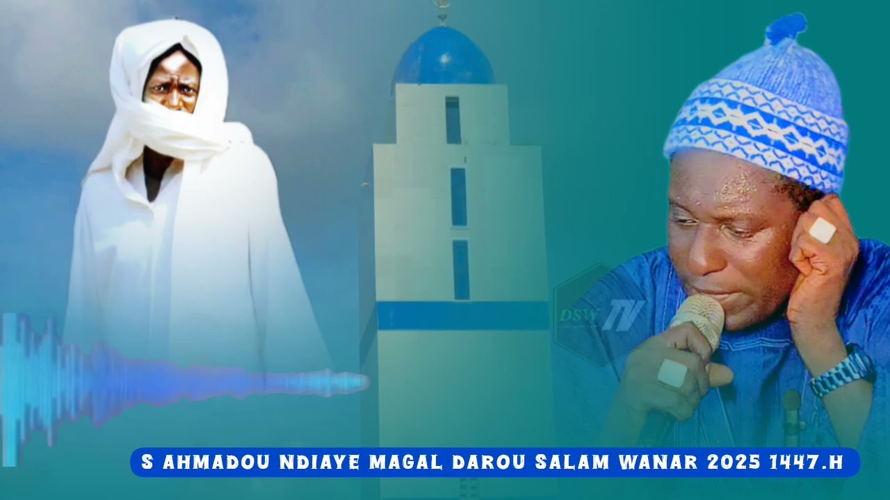 S AHMADOU NDIAYE MAGAL DAROU SALAM WANAR 2025 1447.H 🥰