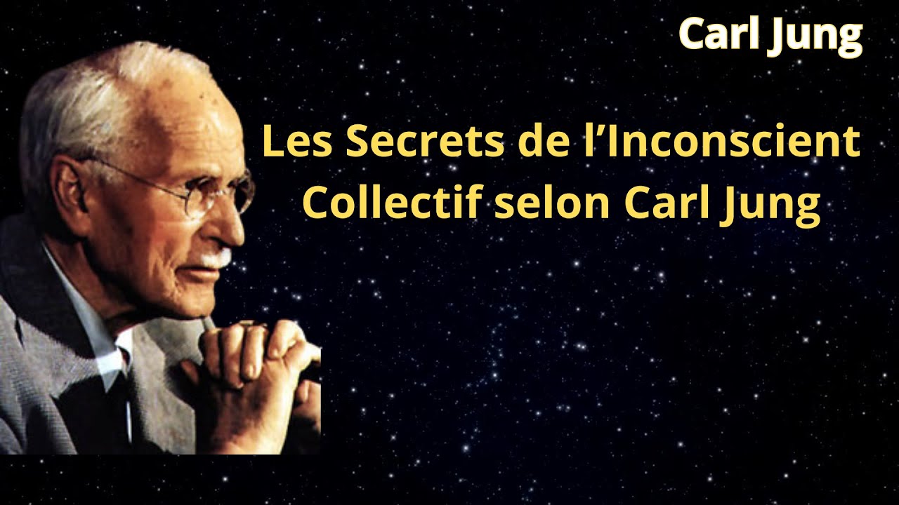 Les Secrets de l&rsquo;Inconscient Collectif selon Carl Jung