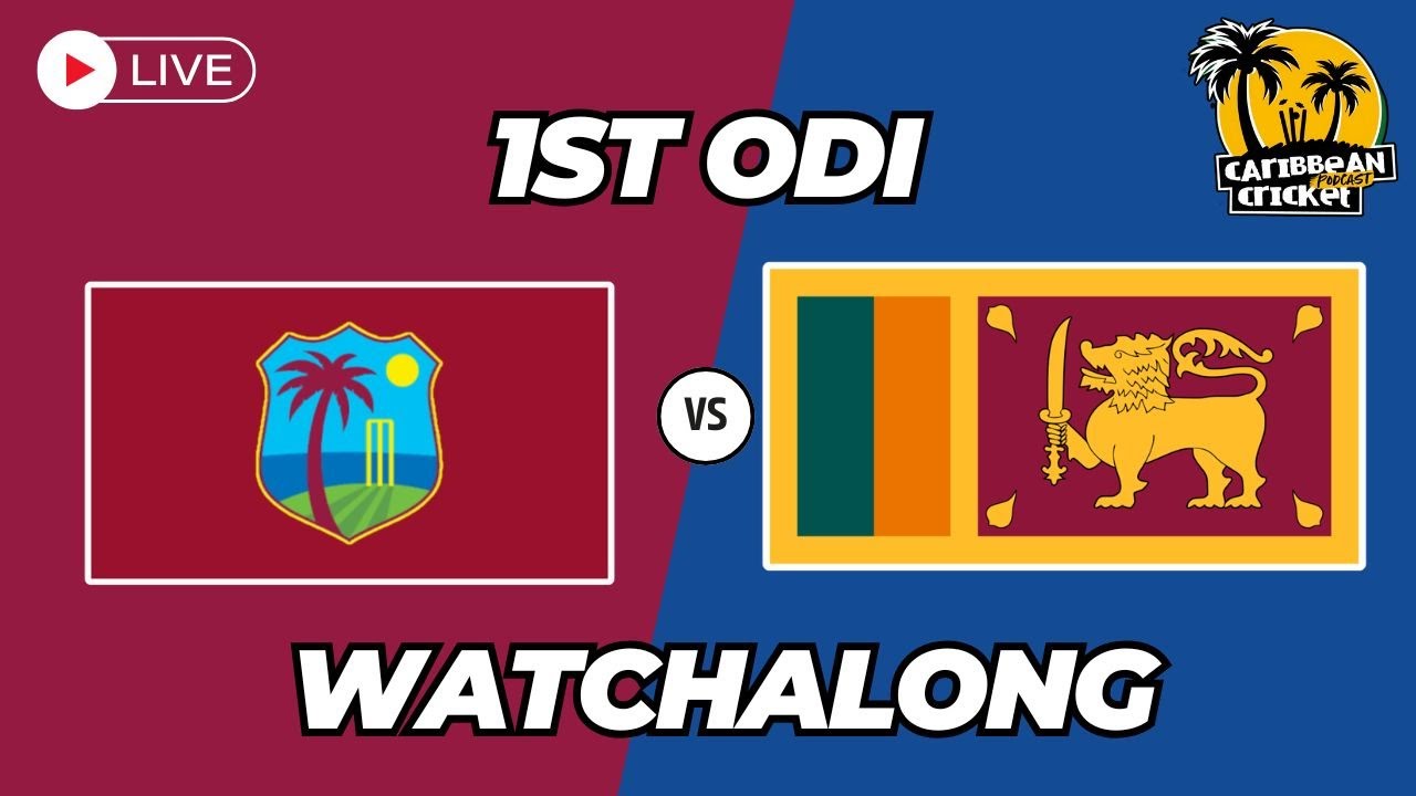 West Indies vs Sri Lanka  - 1st ODI watchalong