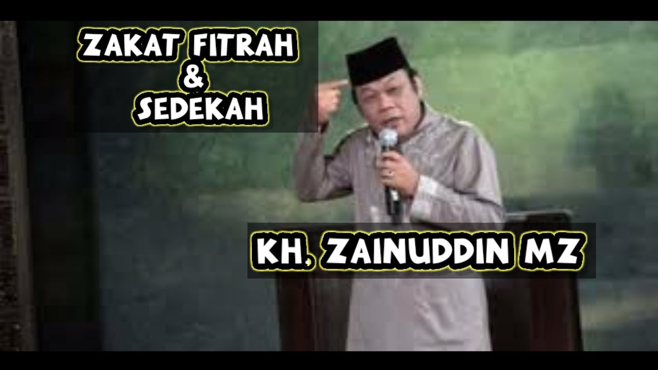 Ceramah KH. Zainuddin MZ - Zakat Fitrah dan sedekah
