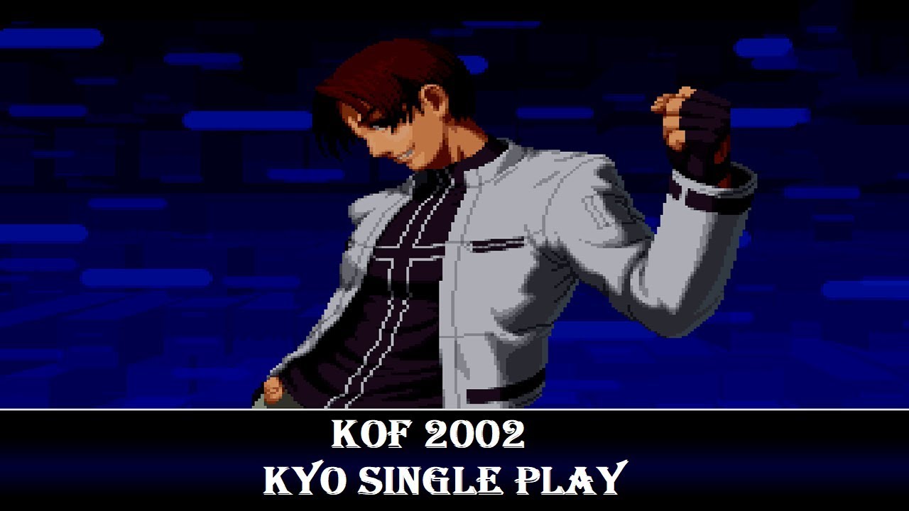 KOF 2002 Single Player - Kyo【TAS】
