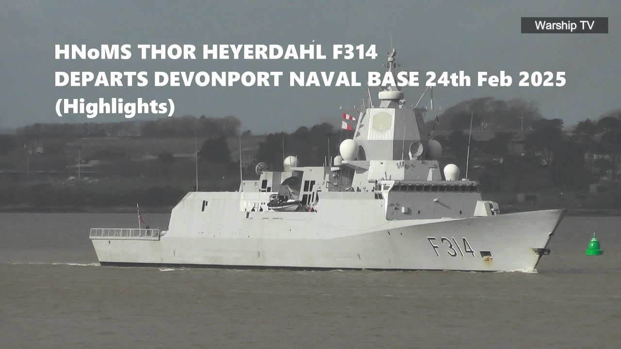 ROYAL NORWEGIAN NAVY FRIGATE HNoMS THOR HEYERDAHL F314 DEPARTS DEVONPORT NAVAL BASE (HIGHLIGHTS)