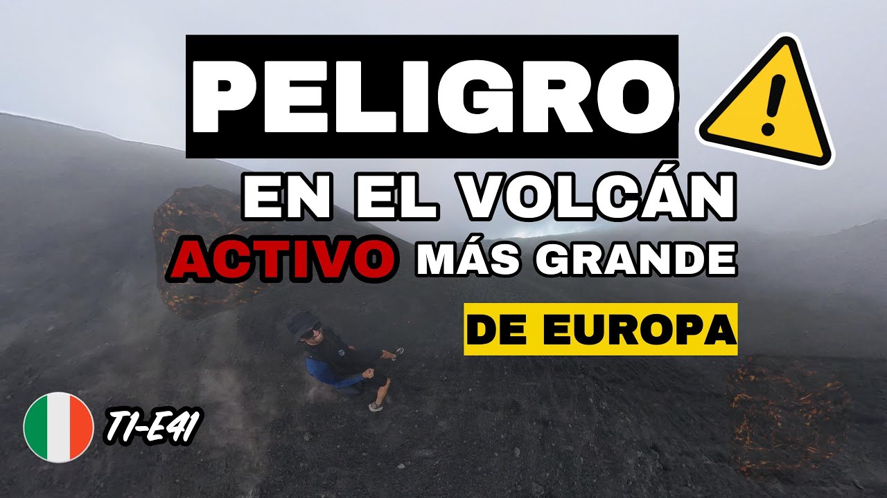 VOLCAN ETNA🌋 ⚠️PELIGRO (T1-E41)