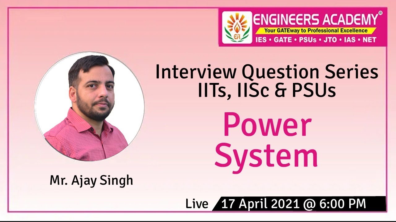 Power System | Interview Questions Series for IITs IISC and PSUs | GATE - 21 | Electrical Engg.