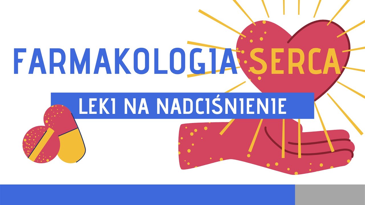 Farmakologia: Leki na nadciśnienie tętnicze