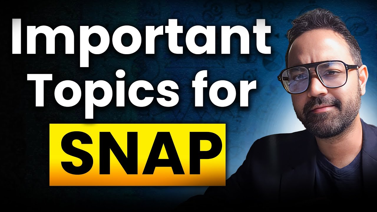 Important Topics For SNAP 2024 | Aim These For 45+ in SNAP Exam | SNAP Exam Preparation Guide #mba