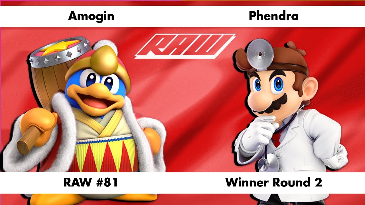 RAW #81 - Amogin (King Dedede) Vs. Phendra (Dr Mario) - Winner Round 2