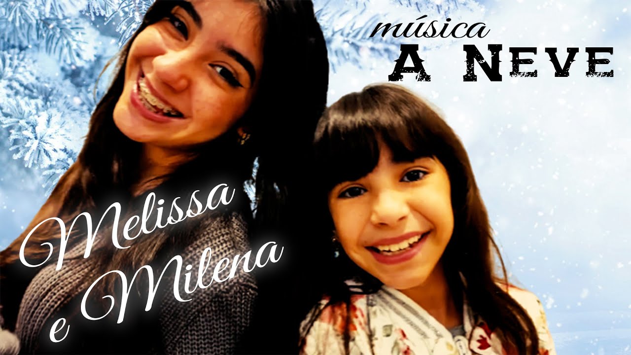 Melissa e Milena - A Neve ( Videoclipe Oficial)  @melissa_milena_oficial