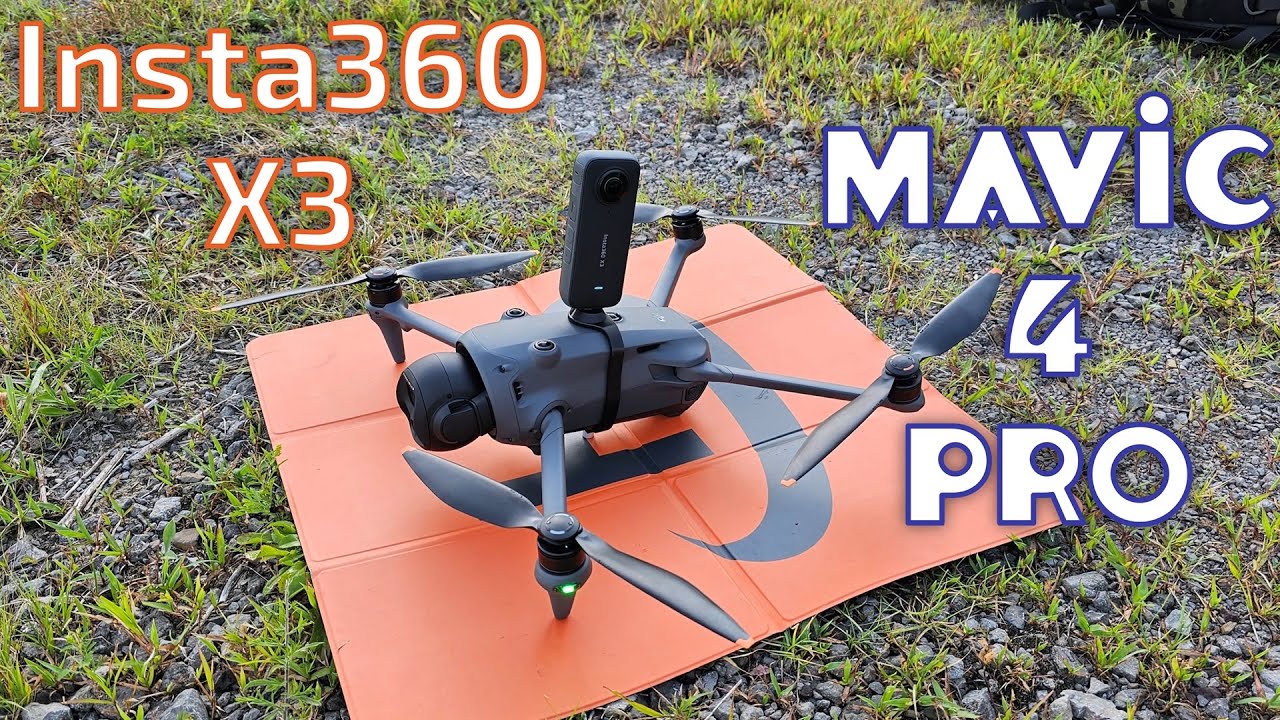 DJI Mavic 4 Pro and the Insta360 X3