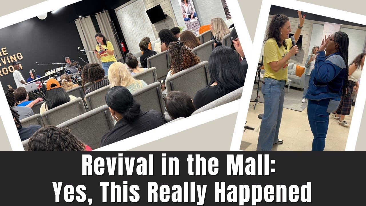 Revival in the Mall: Yes, This Really Happened