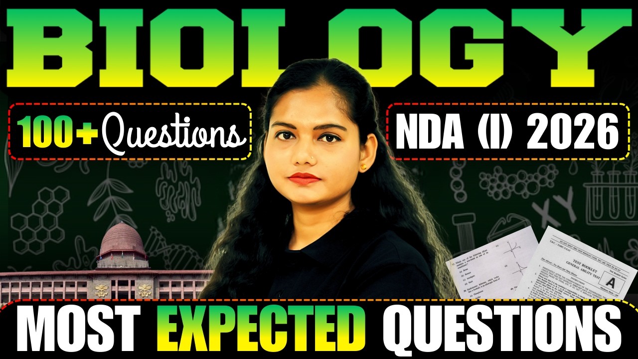 Complete Biology for NDA 1 2026 with PYQs & MIQs | Basic to Advanced Level | NDA Biology