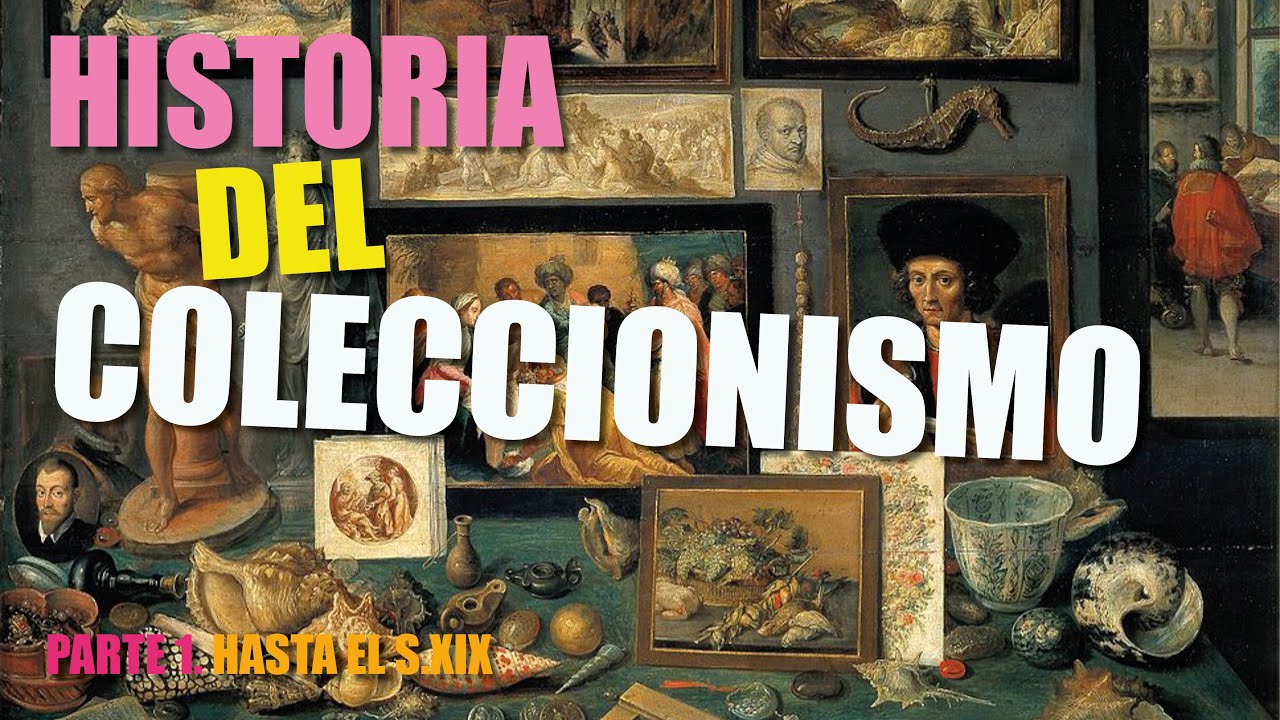 HISTORIA DEL COLECCIONISMO. DEL TRÁFICO DE RELIQUIAS AL MUSEO MODERNO. (DOCUMENTAL)