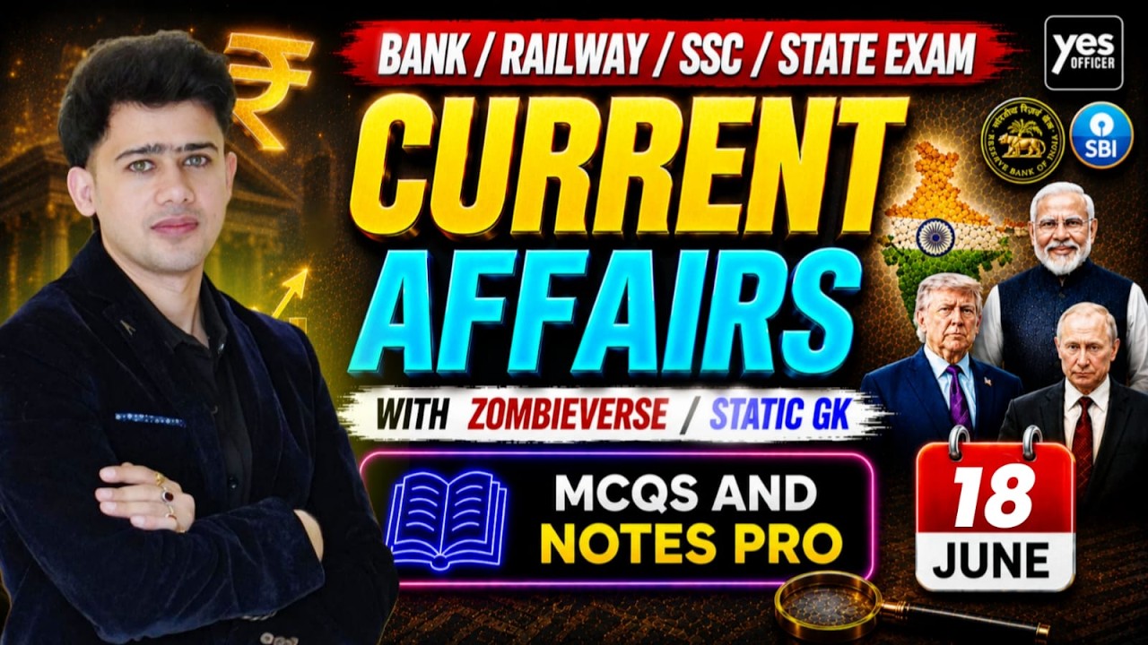 🔴18 June 2026 | Daily Current Affairs | For Bank, Insurance & SSC Exams