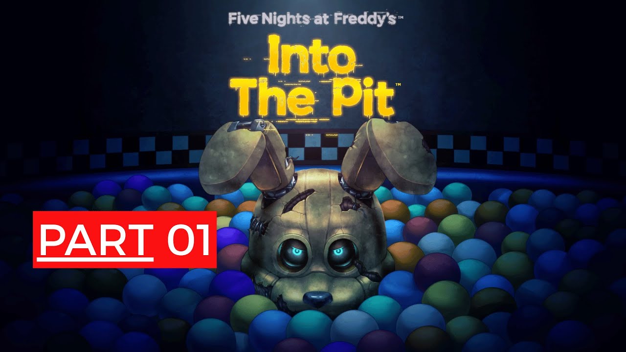 Five Nights at Freddy's Into the Pit - Part 01 - Gameplay Walkthrough 1080p 60FPS – No Commentary