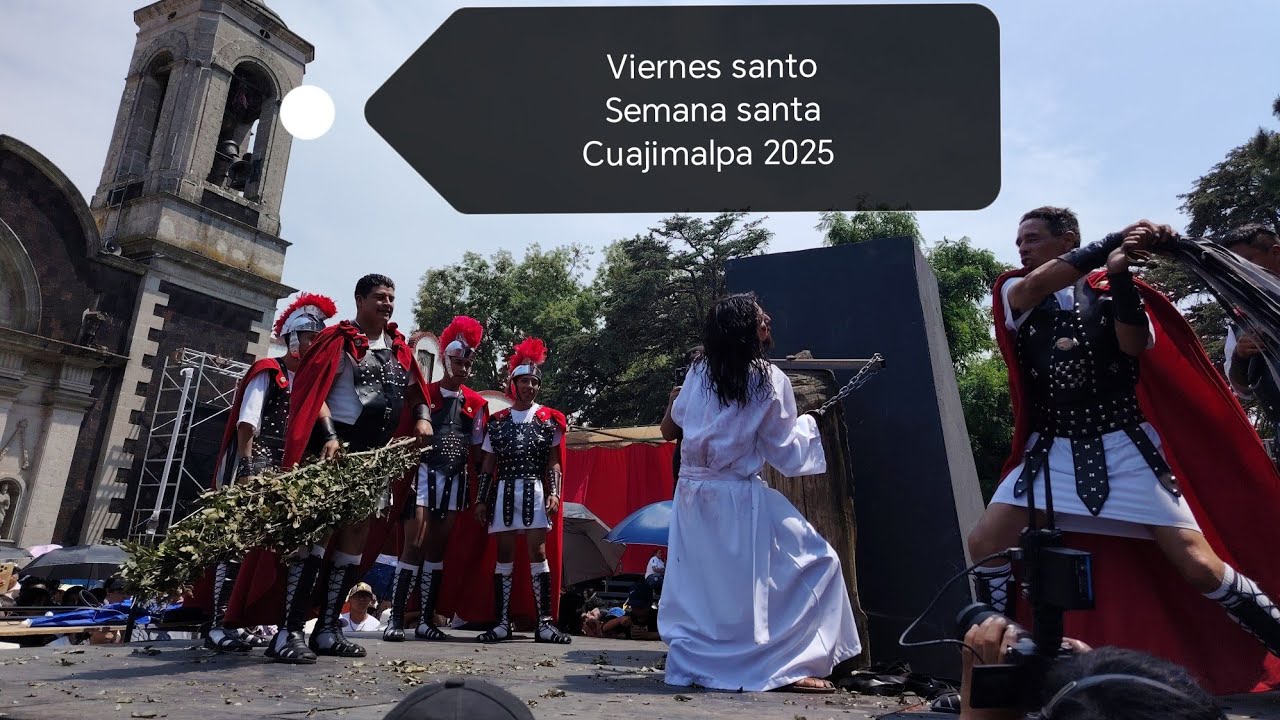 Viernes santo Semana santa cuajimalpa 2025 cuadros bíblicos