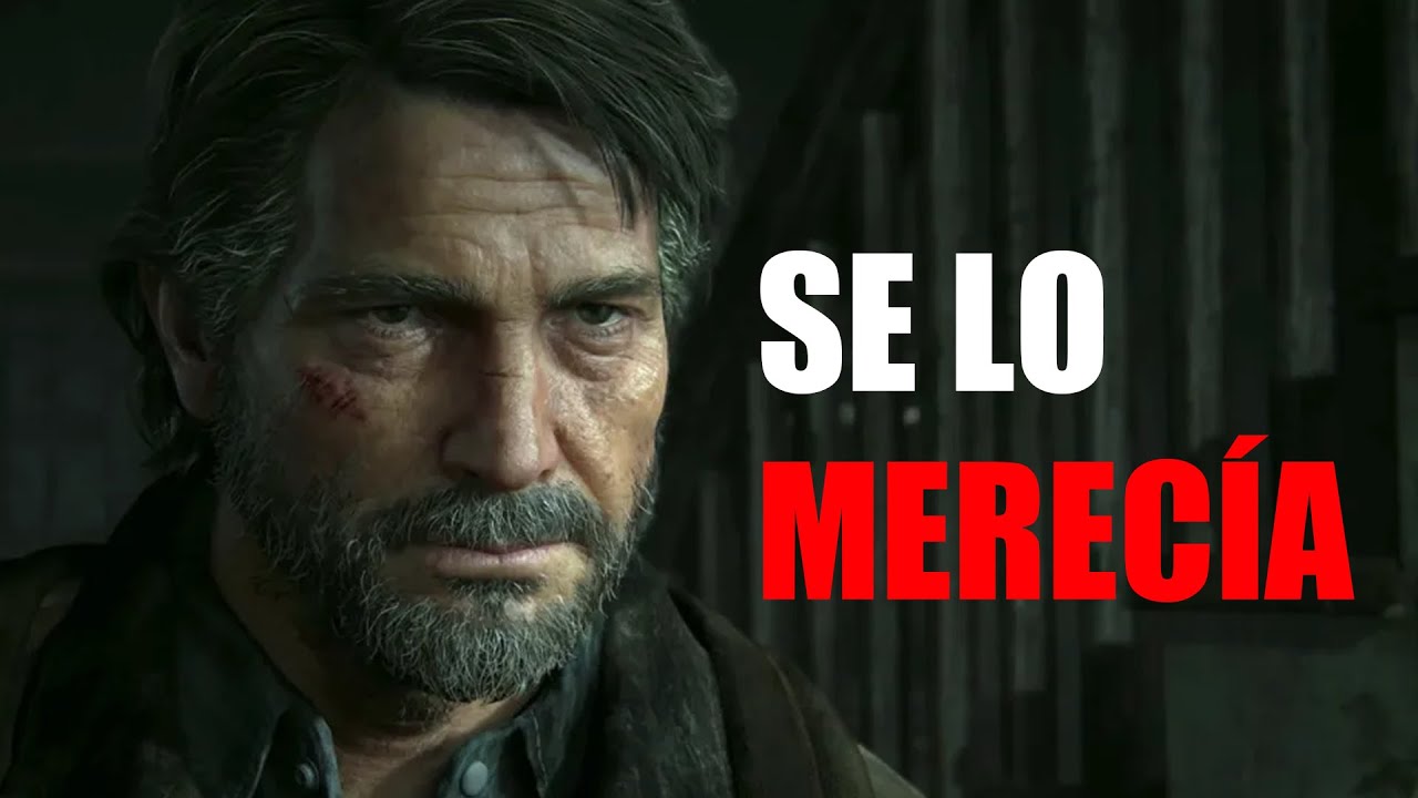 Joel MERECÍA Morir en The Last of Us Parte 2