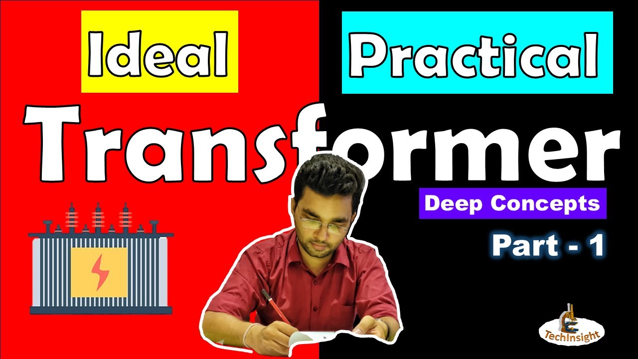 Ideal vs Practical Transformer | Transformer Series | Core Concepts