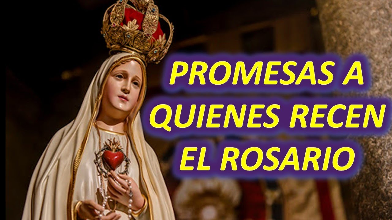 ¡15 Promesas de la Santísima Virgen María para quien rece devotamente el Santo Rosario!