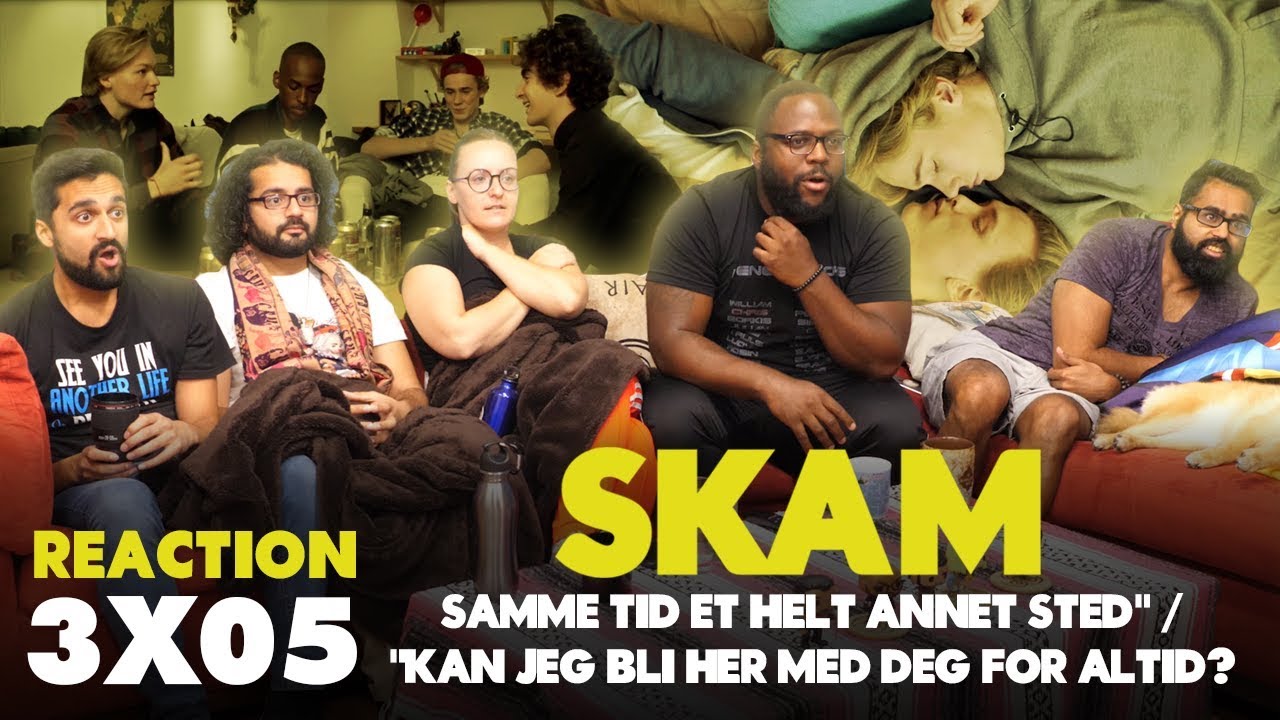 SKAM - 3x5 Can I stay here with you forever? - Group Reaction