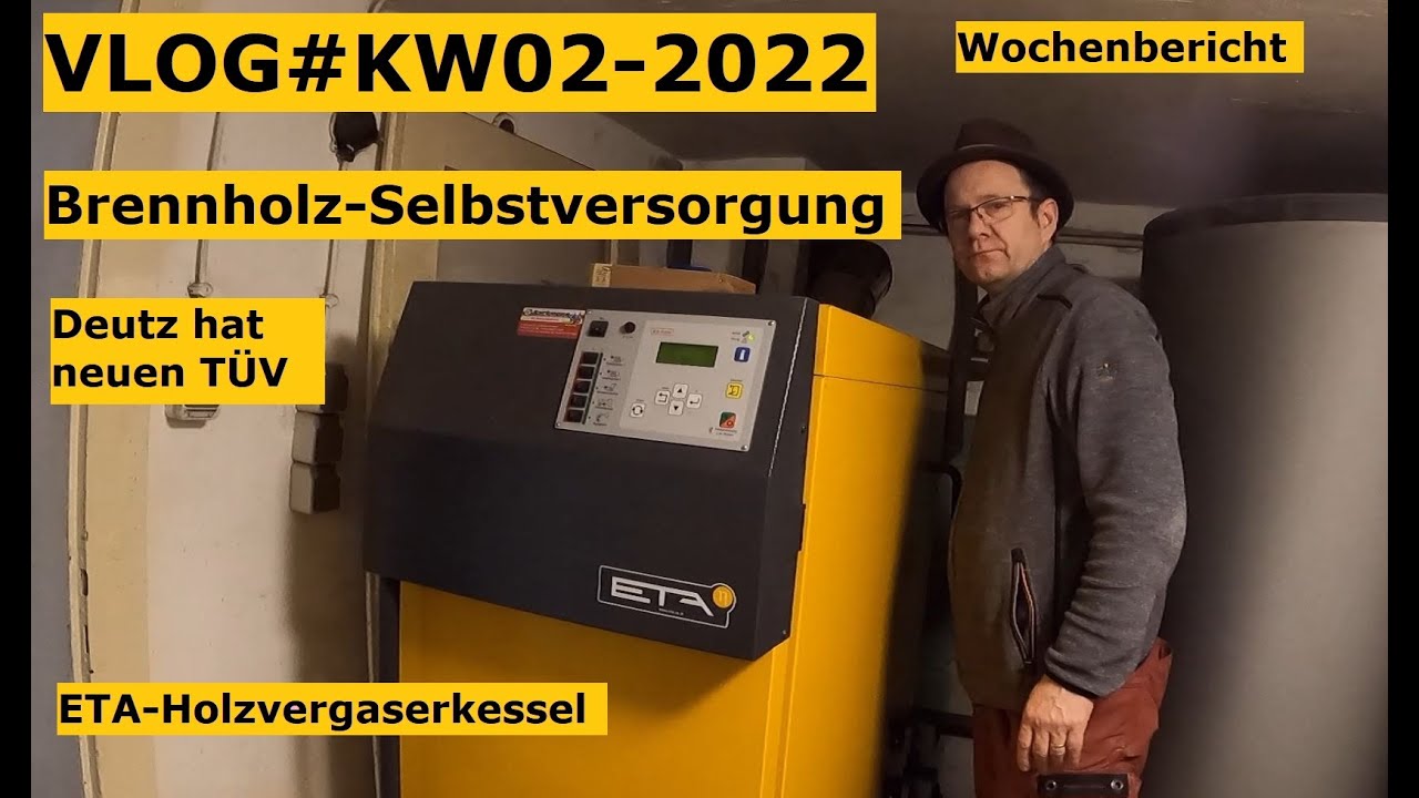 Waldbauerbericht: Deutz TÜV + Tanken, Brennholzselbstversorgung, ETA Holzvergaserkessel