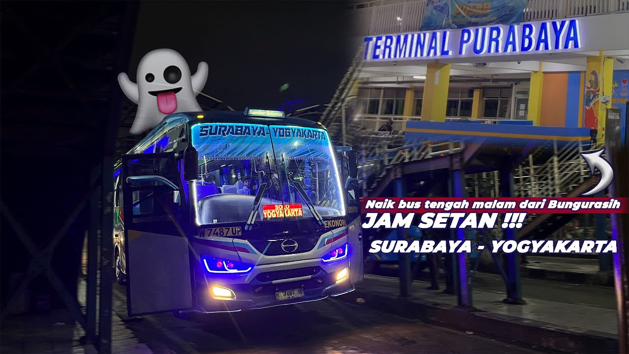SENSASI NAIK BUS TENGAH MALAM!! Sugeng Rahayu Ekonomi Jam setan Surabaya  - Jogjakarta