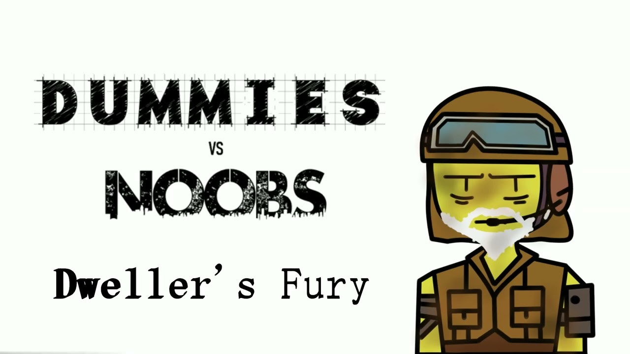 Dweller's Fury but it only free samples (Dummies Vs Noobs)